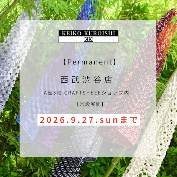 ✦修正✦ KEIKO KUROISHI コレクションフェアのご案内～Pop up Store Information